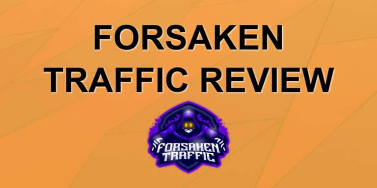 Forsaken Traffic Review – Get Real Traffic Fast